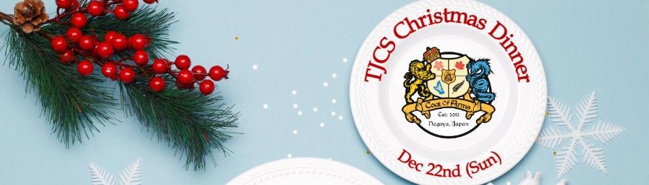 TJCS Christmas Dinner: Dec 22 (Sun)