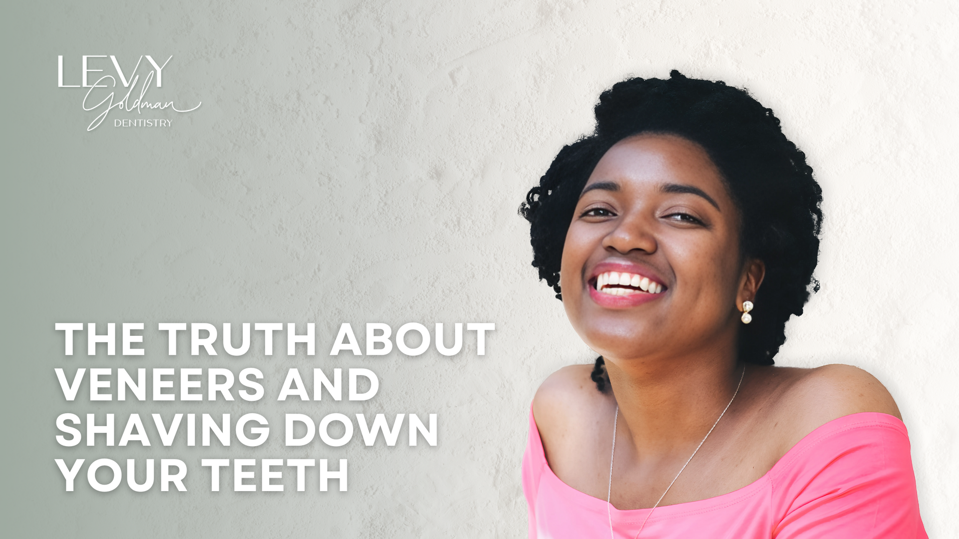 The truth about veneers and shaving down your teeth