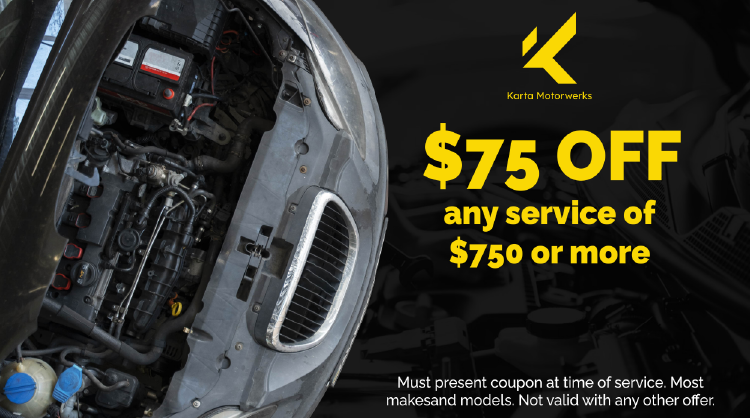 $75 off any service of $750 or more special | Karta Motorwerks