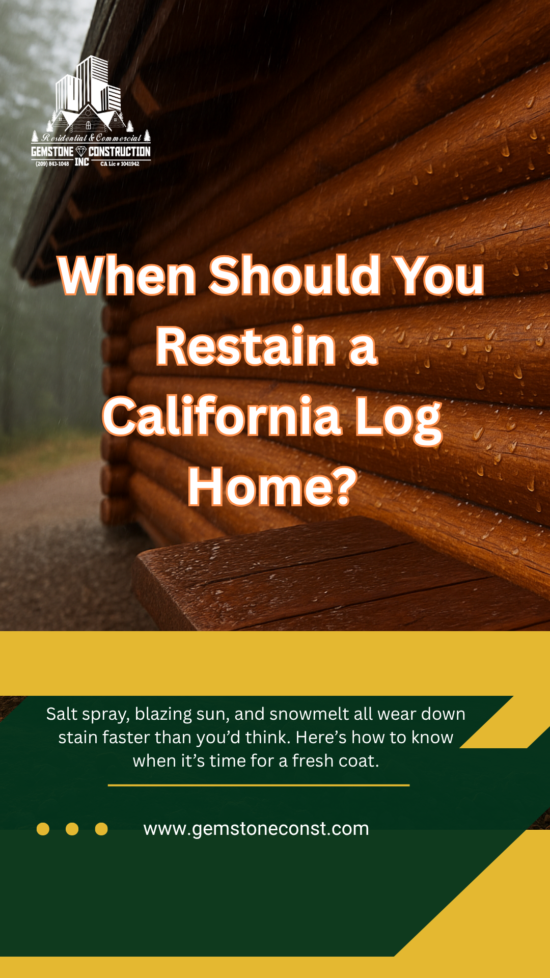 When to Restain Your California Log Home FAQs