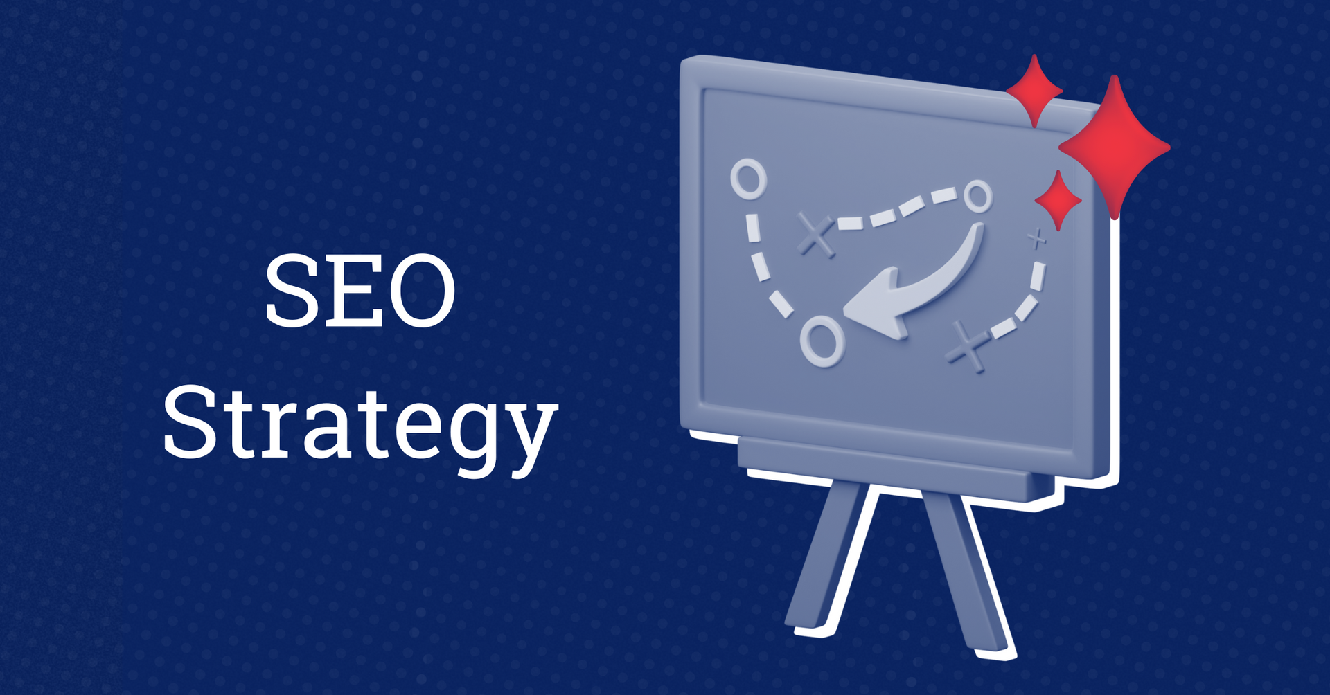 a blue board with the words seo strategy on it