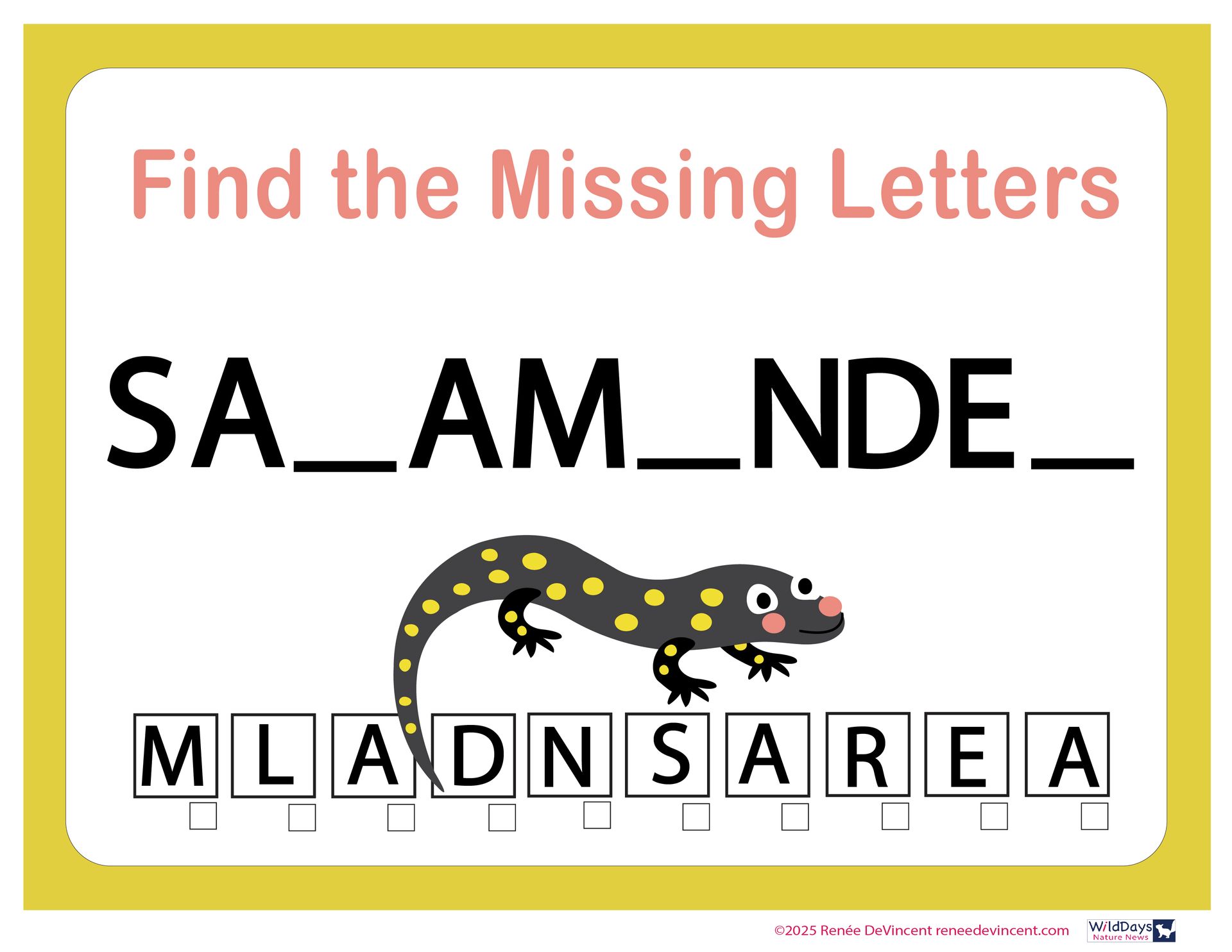 A salamander is sitting on a yellow sign that says `` find the missing letters ''.
