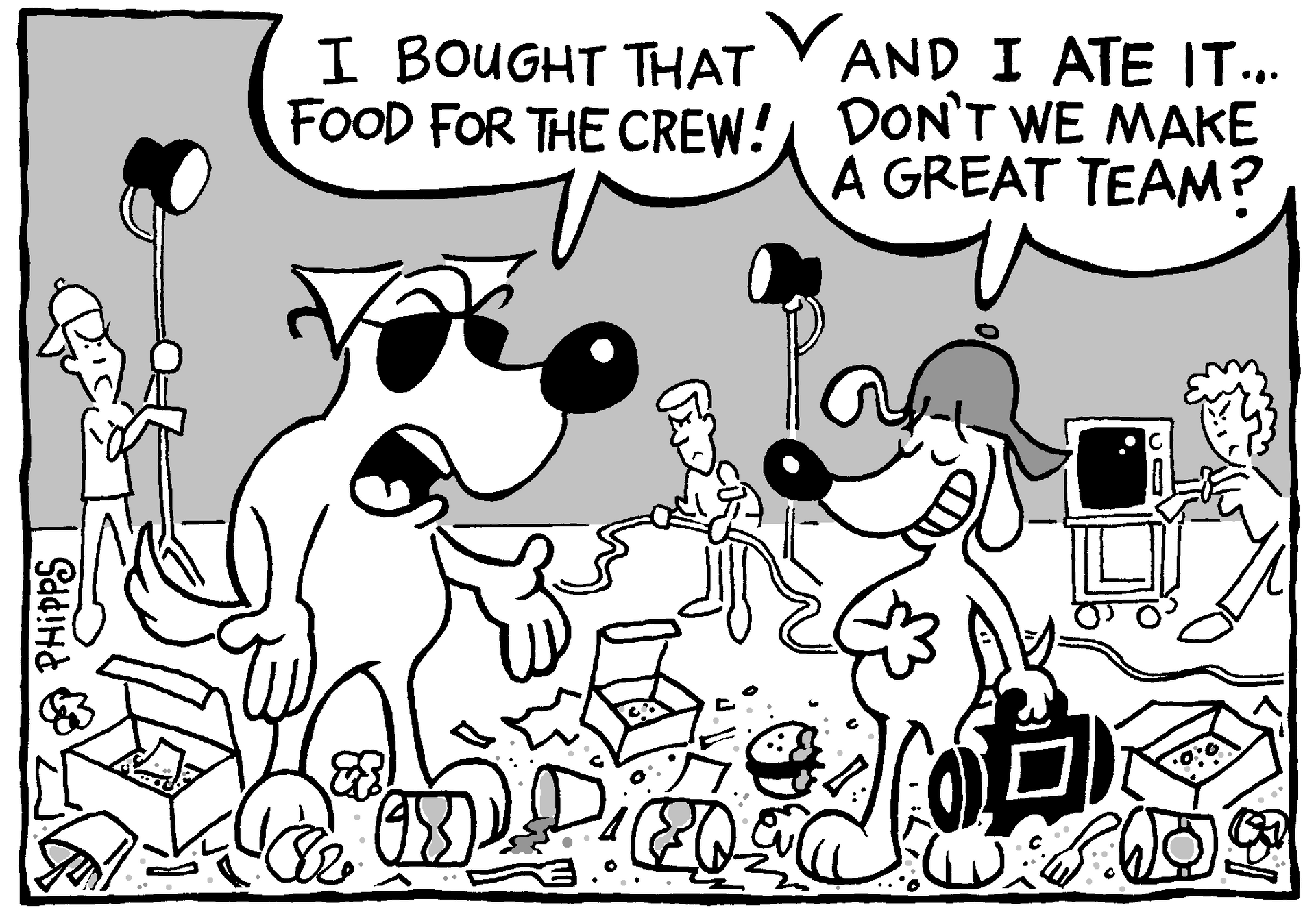 A black and white cartoon of a dog saying i bought that food for the crew
