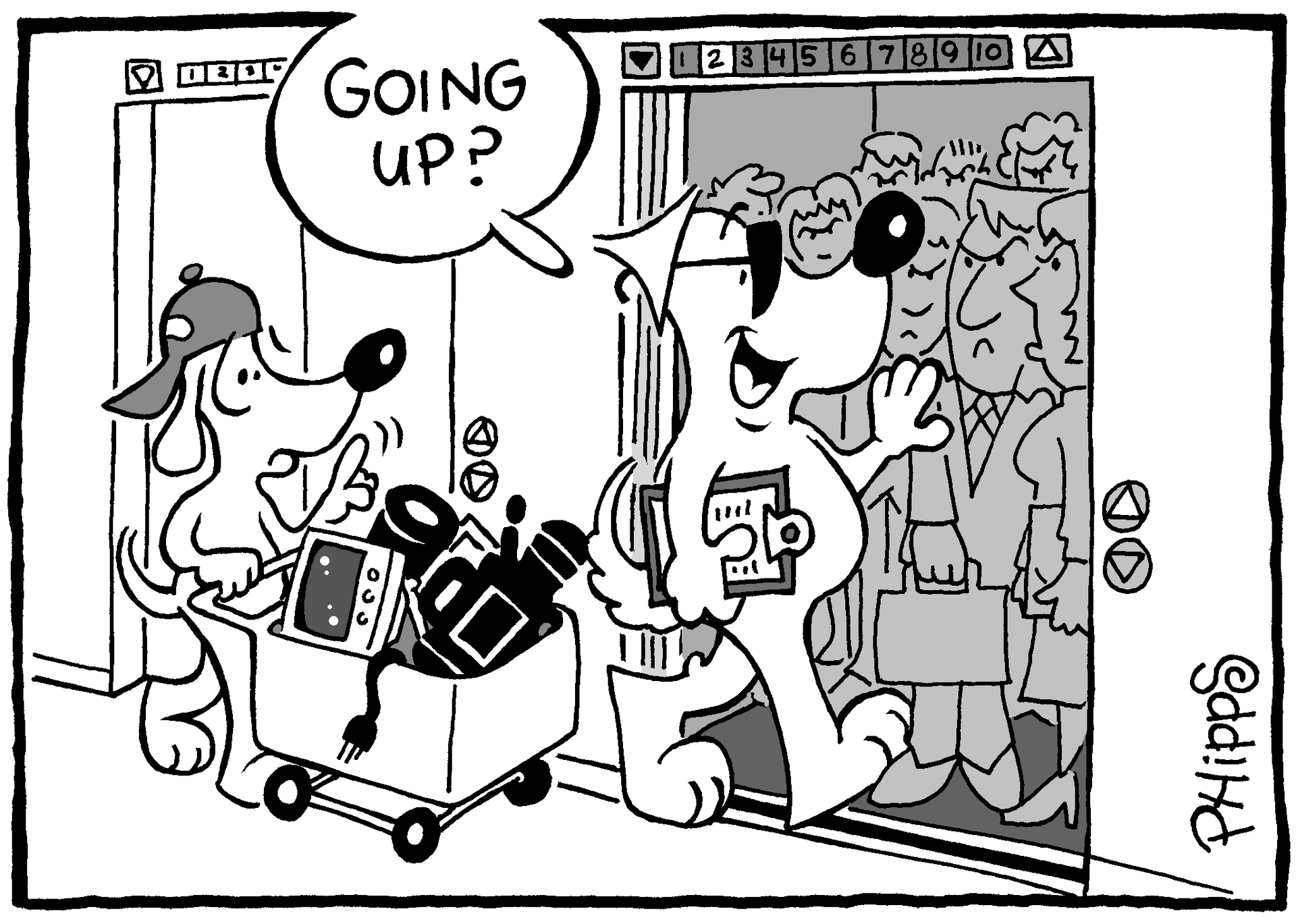 A black and white cartoon of a dog talking about going up