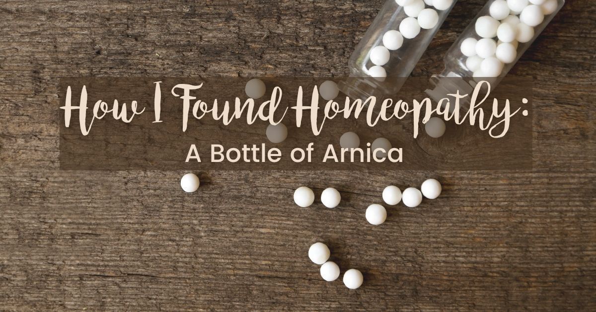 How I Found Homeopathy: A Bottle of Arnica