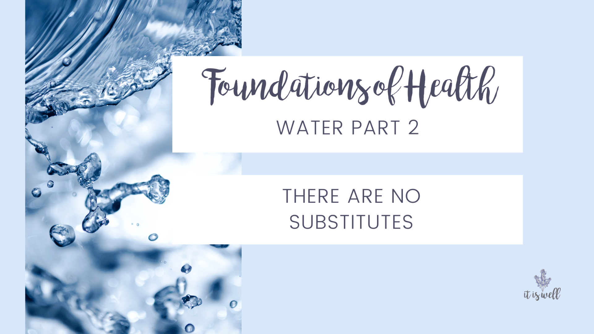 Water the Foundation of Health (Part 2)