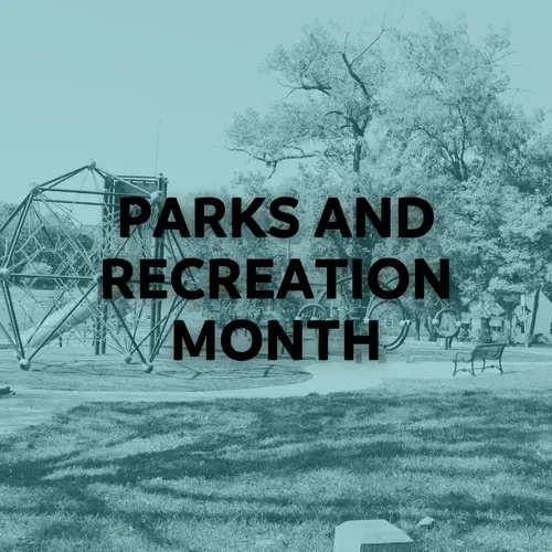 Parks and Recreation Month graphic over a faded park scene. Black text on turquoise.