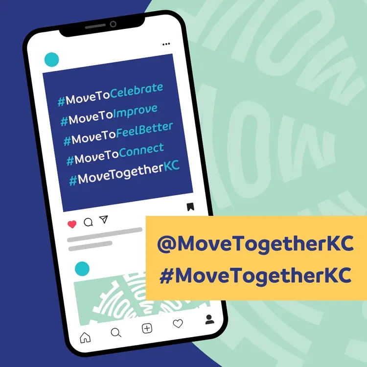 Smartphone with Instagram post, @MoveTogetherKC, hashtags: #MoveToCelebrate, #MoveToImprove, #MoveToFeelBetter, #MoveToConnect, #MoveTogetherKC.
