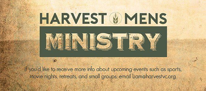 A poster for the harvest men 's ministry