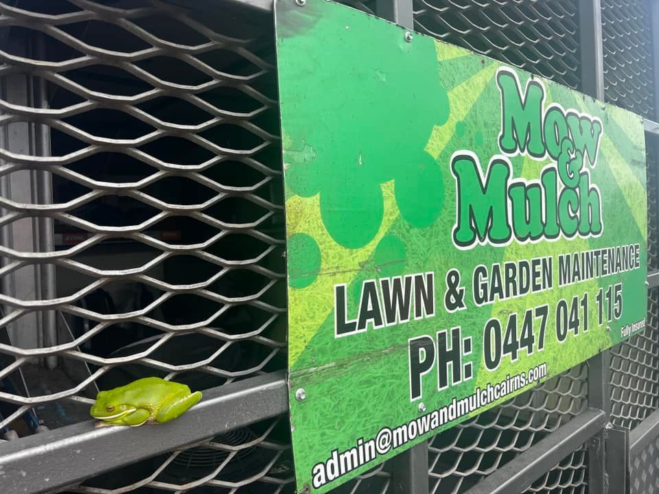 Mow & Mulch Signage — Mow & Mulch Lawn & Garden Maintenance In White Rock, QLD