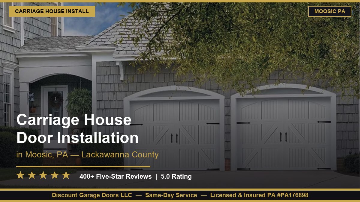 Carriage House Door Installation — Moosic, PA