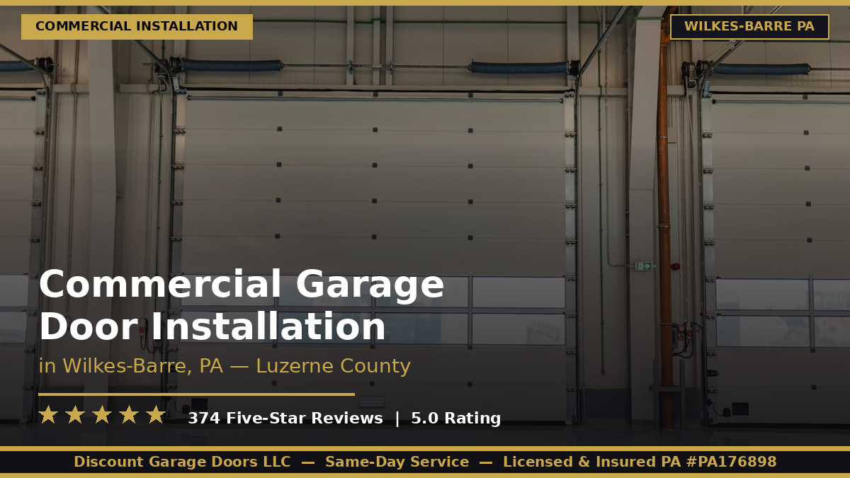 Commercial Garage Door Installation — Wilkes-Barre, PA