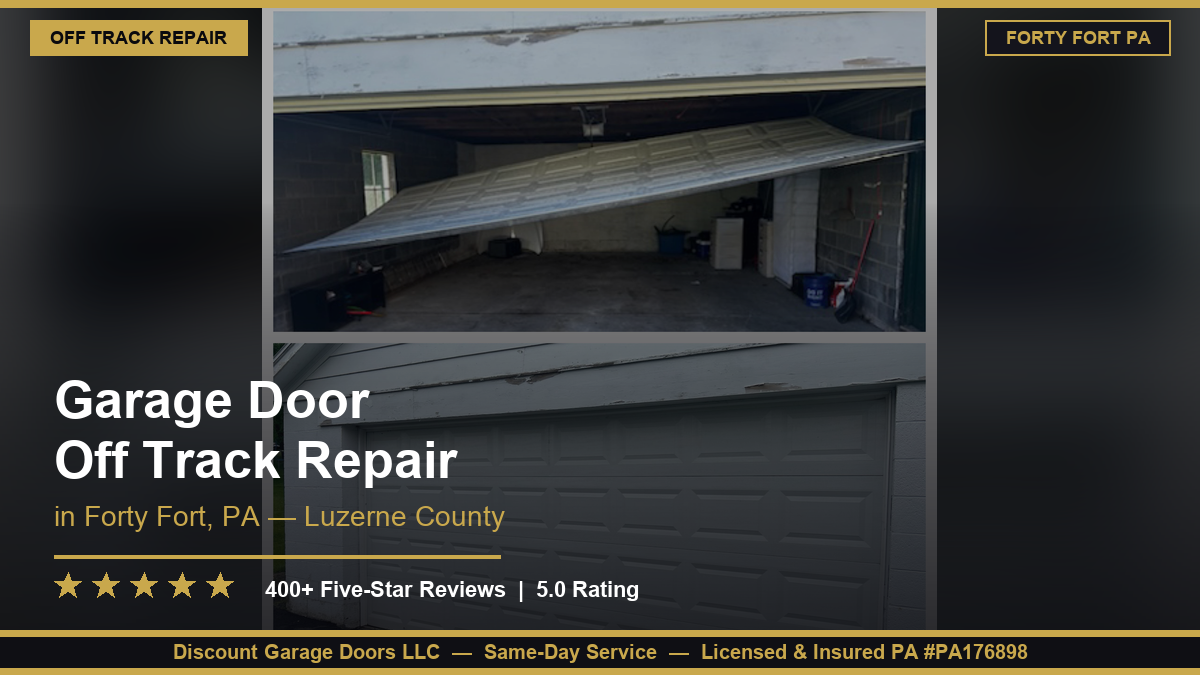 Garage Door Off Track Repair — Forty Fort, PA