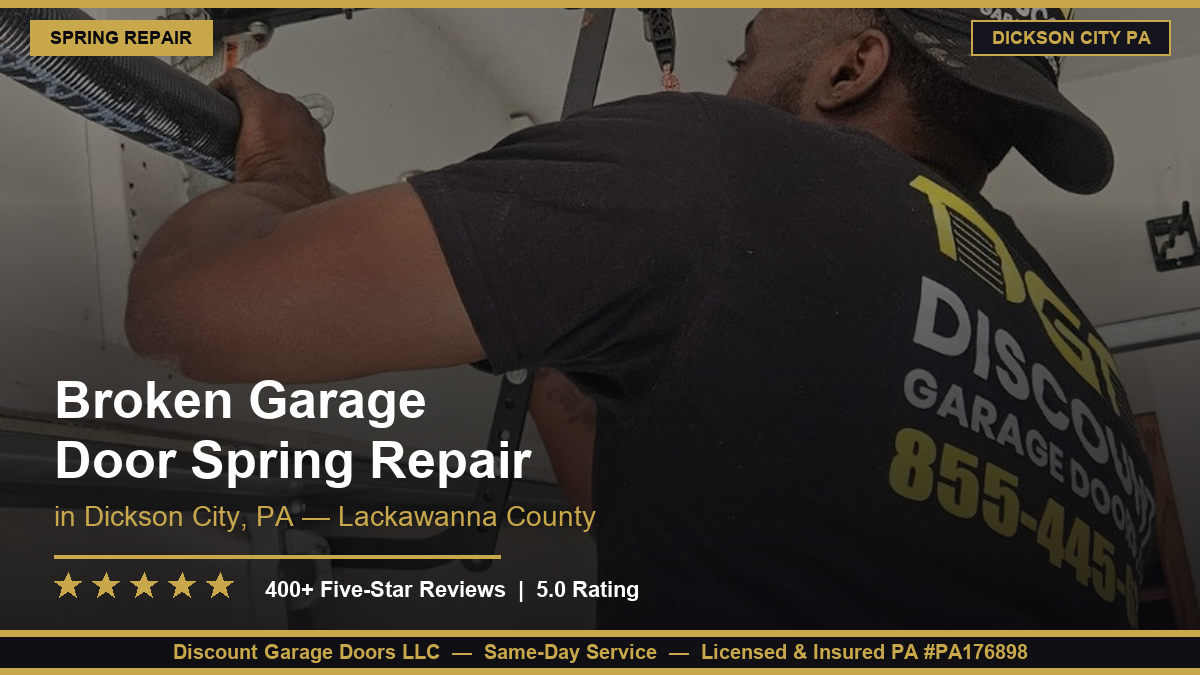 broken garage door spring repair dickson  city pa