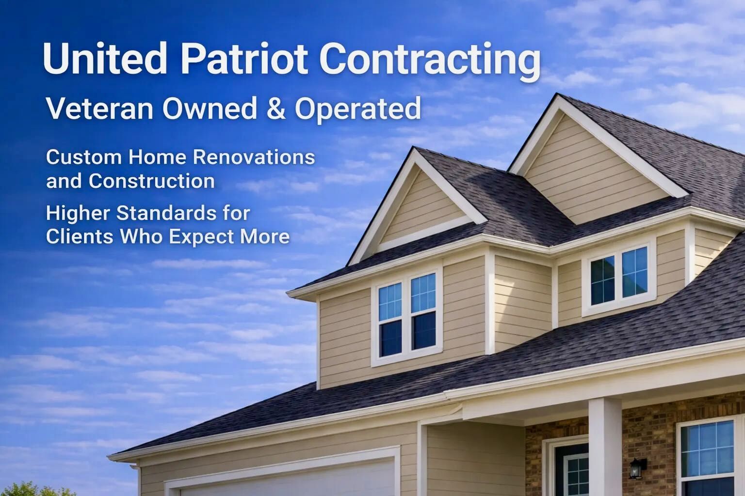 United Patriot Contracting is Veteran Owned and Operated. Custom Home Renovations and Construction is its business.