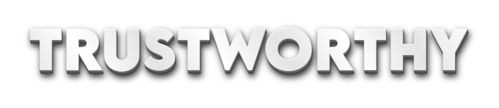 TRUSTWORTHY in bold, white 3D letters with a subtle shadow.