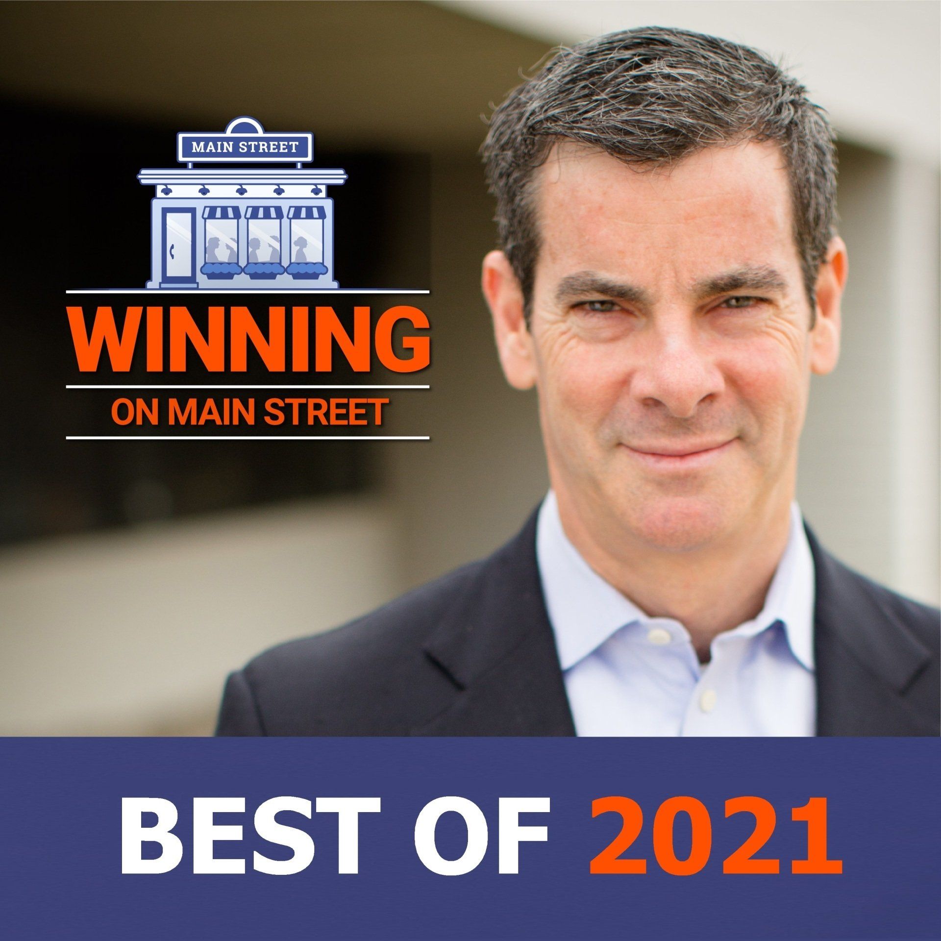 Best of 2021 | Winning on Main Street Small Business Podcast