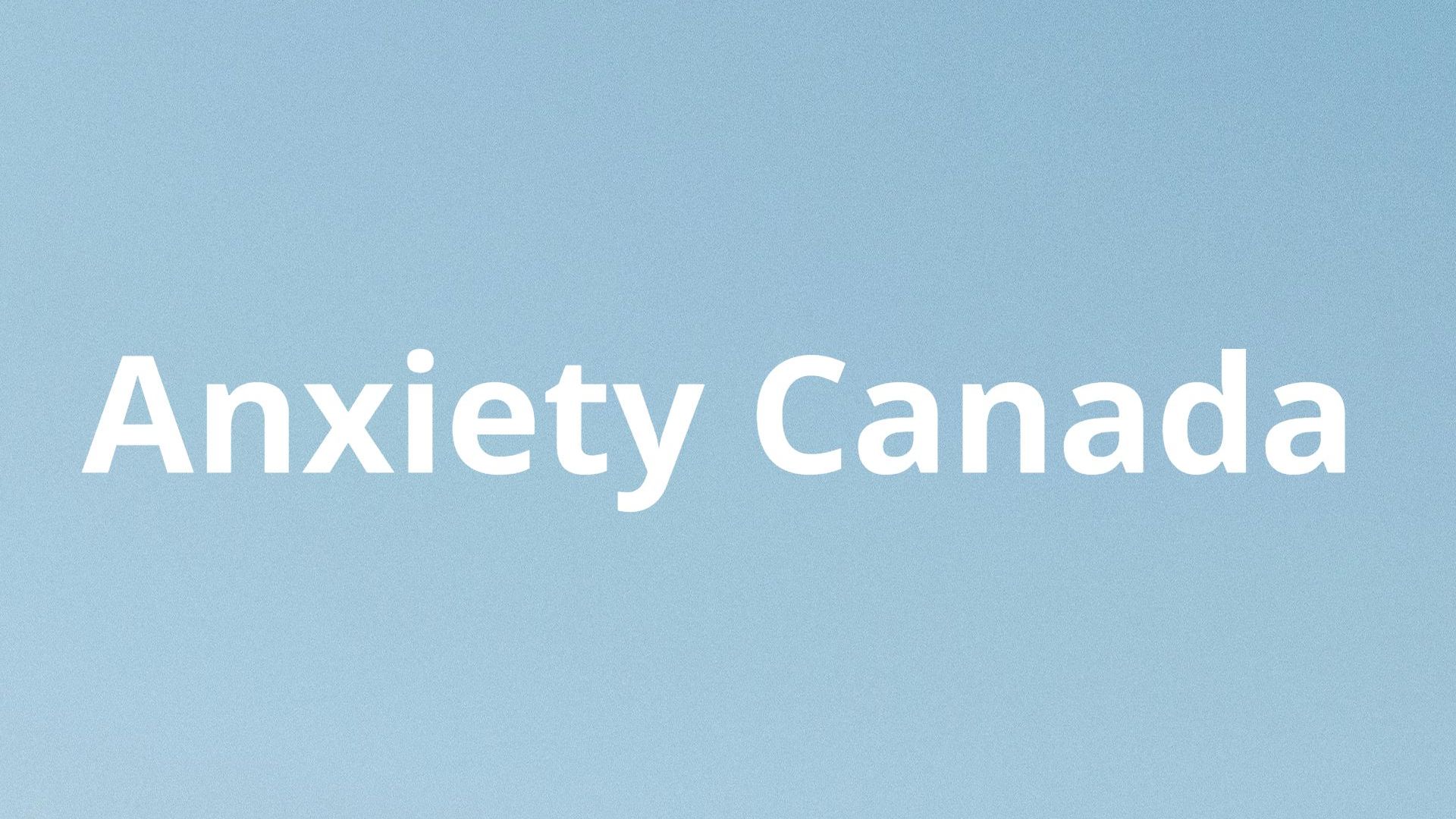 A blue background with the words anxiety canada written on it