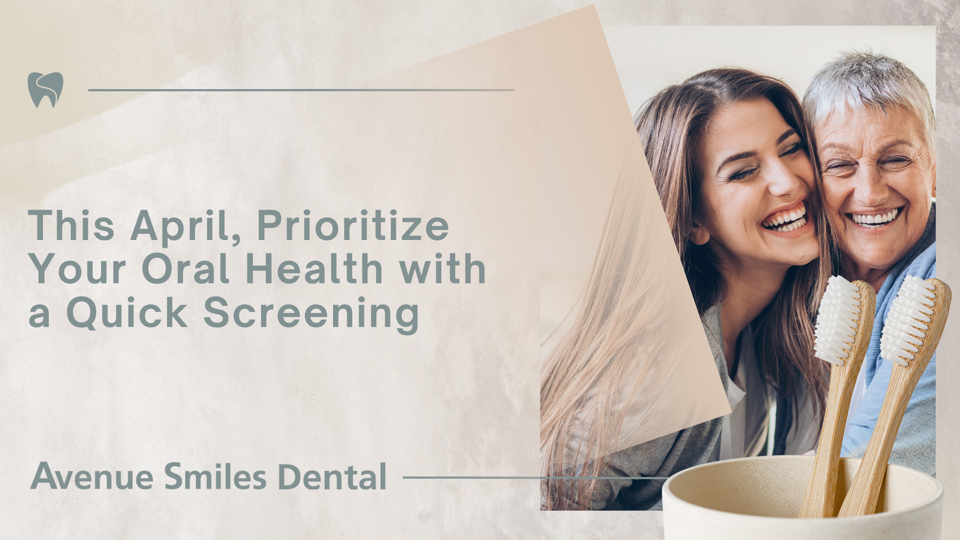 Two women smiling, holding toothbrushes, dental screening promotion.