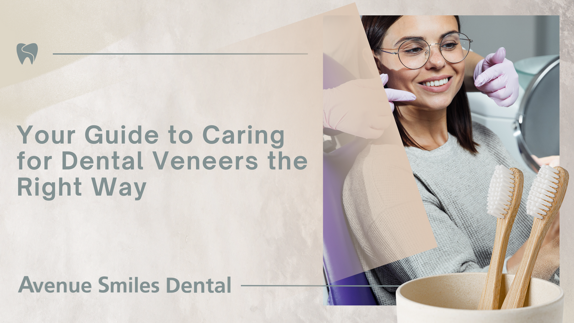 Woman with dental veneers examines her smile. Toothbrushes are in a cup. Text: 