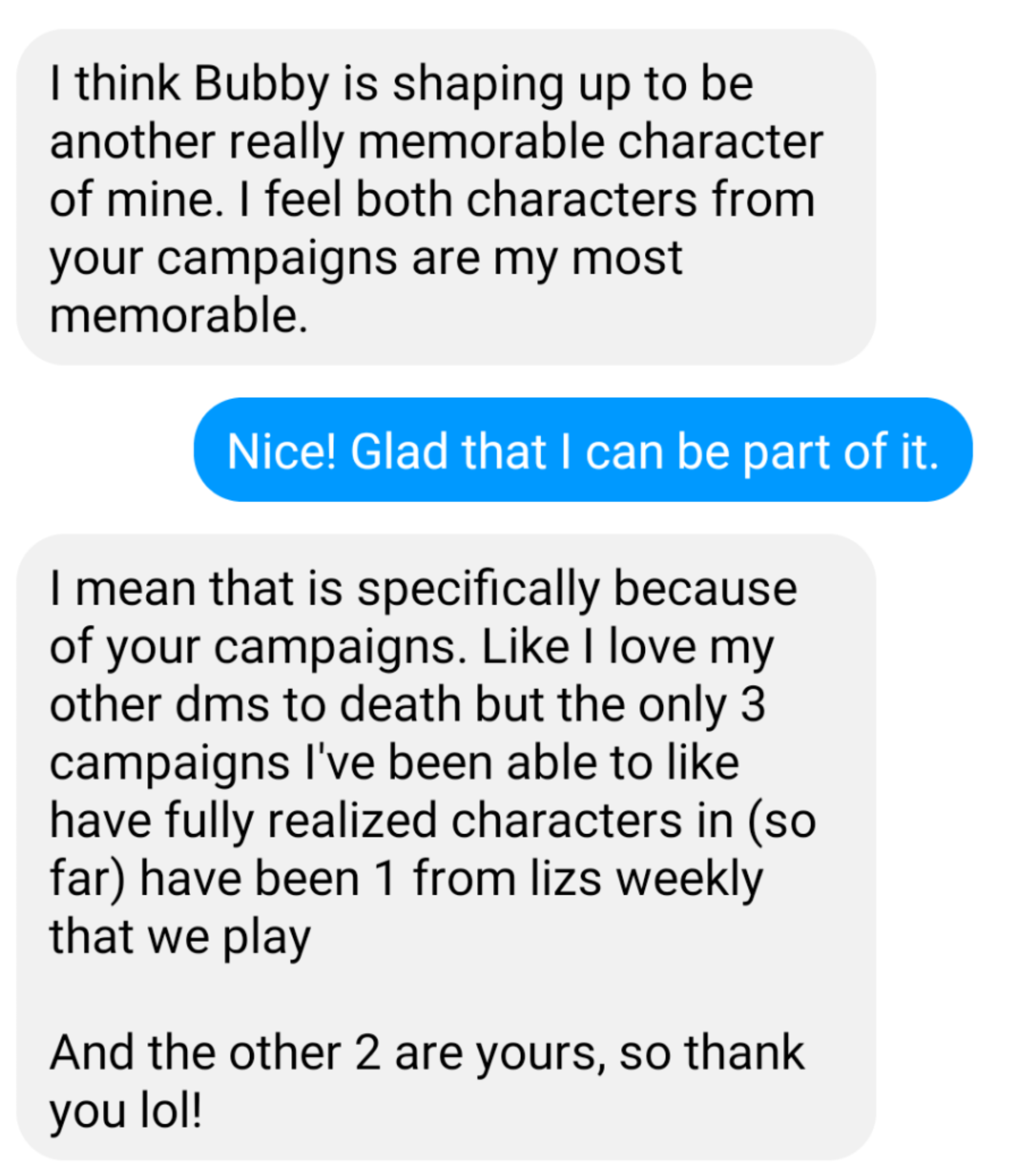 Text messages praising a game master's campaigns for creating memorable characters.
