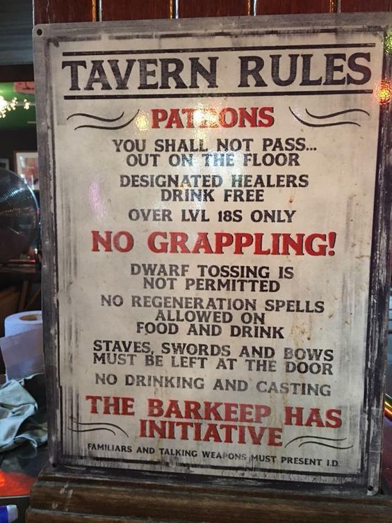 Tavern sign with rules: No passing out on the floor, no grappling, no dwarf tossing, weapons left at the door.
