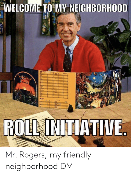 Mr. Rogers smiles, a DM behind a screen, with the text
