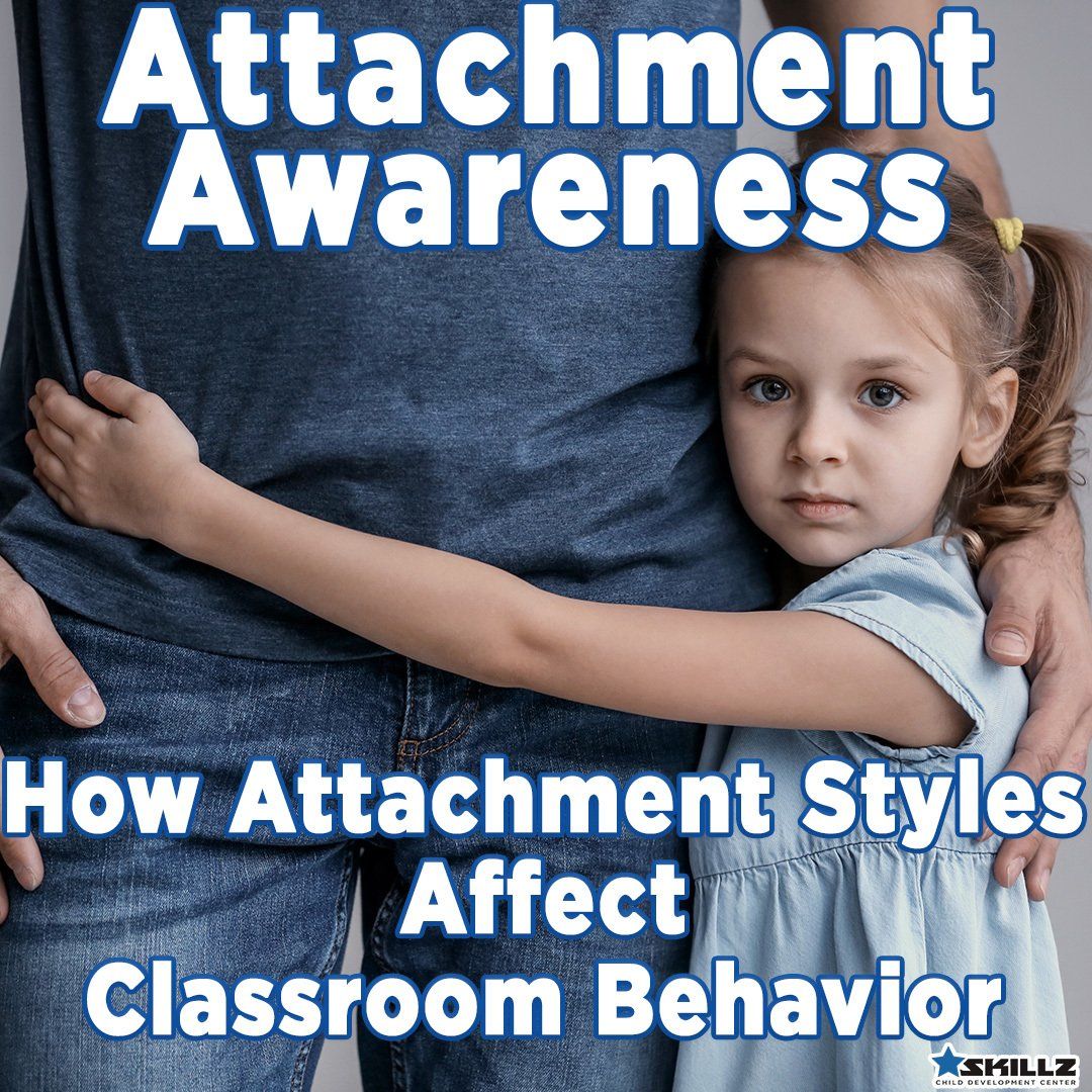 Attachment Awareness How Attachment Styles Affect Classroom Behavior
