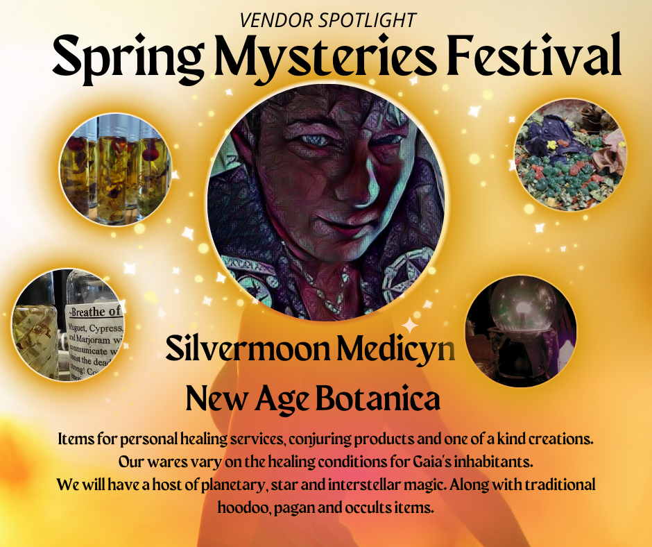 A poster for the spring mysteries festival with silvermoon medicyn new age botanica