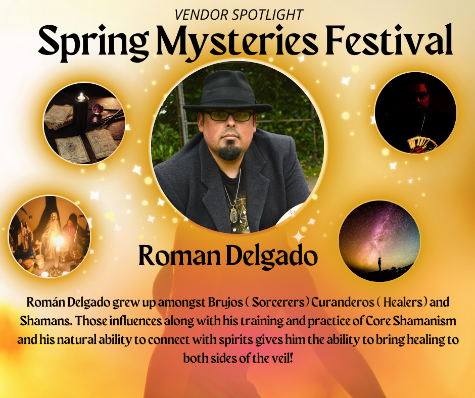 Roman delgado is a vendor spotlight at the spring mysteries festival