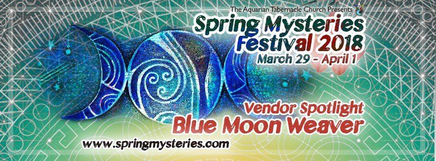 Spring mysteries festival 2018 vendor spotlight blue moon weaver