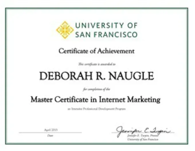 University of San Francisco certificate of achievement for Deborah R. Naugle in Master Certificate in Internet Marketing