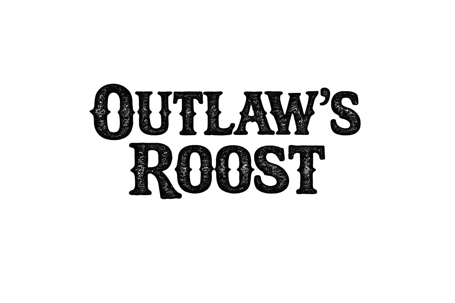 Black vintage-style text reading &ldquo;Outlaw&rsquo;s Roost&rdquo; on a white background