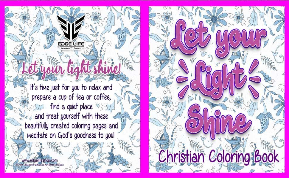Let Your Light Shine! Adult Christian Colouring Book.