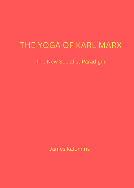The cover of a book titled the yoga of karl marx