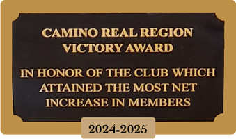 A black and gold award plaque titled Camino Real Region Victory Award for the club with the most member growth, 2024-2025.