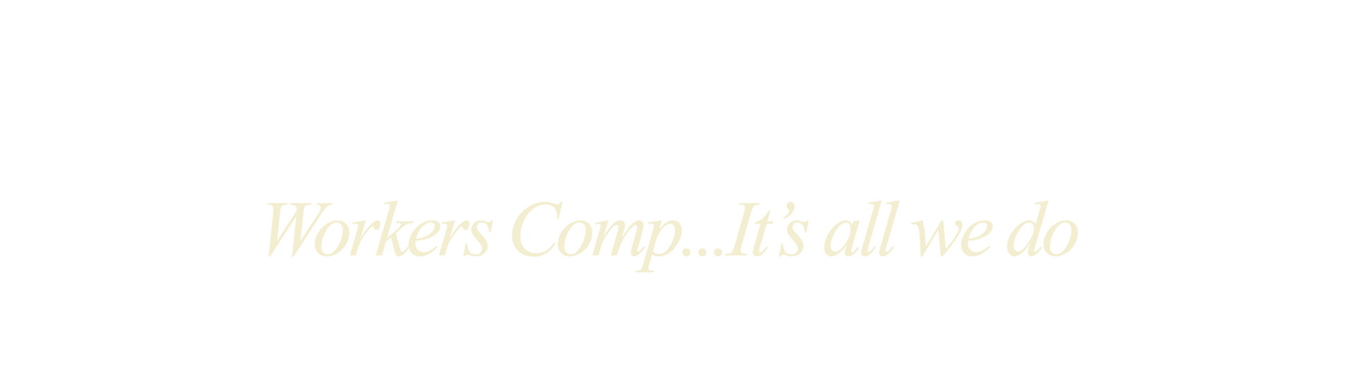 A white background with the words `` workers comp ... it 's all we do '' written on it.