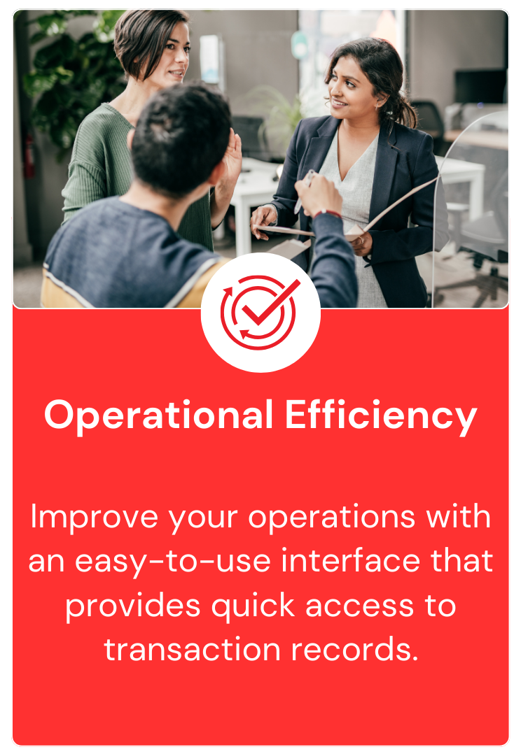 A poster that says operational efficiency improve your operations with an easy-to-use interface that provides quick access to transaction records