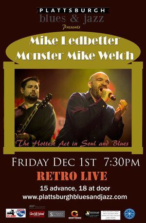 A poster for a concert featuring mike ledbetter and monster mike welch.