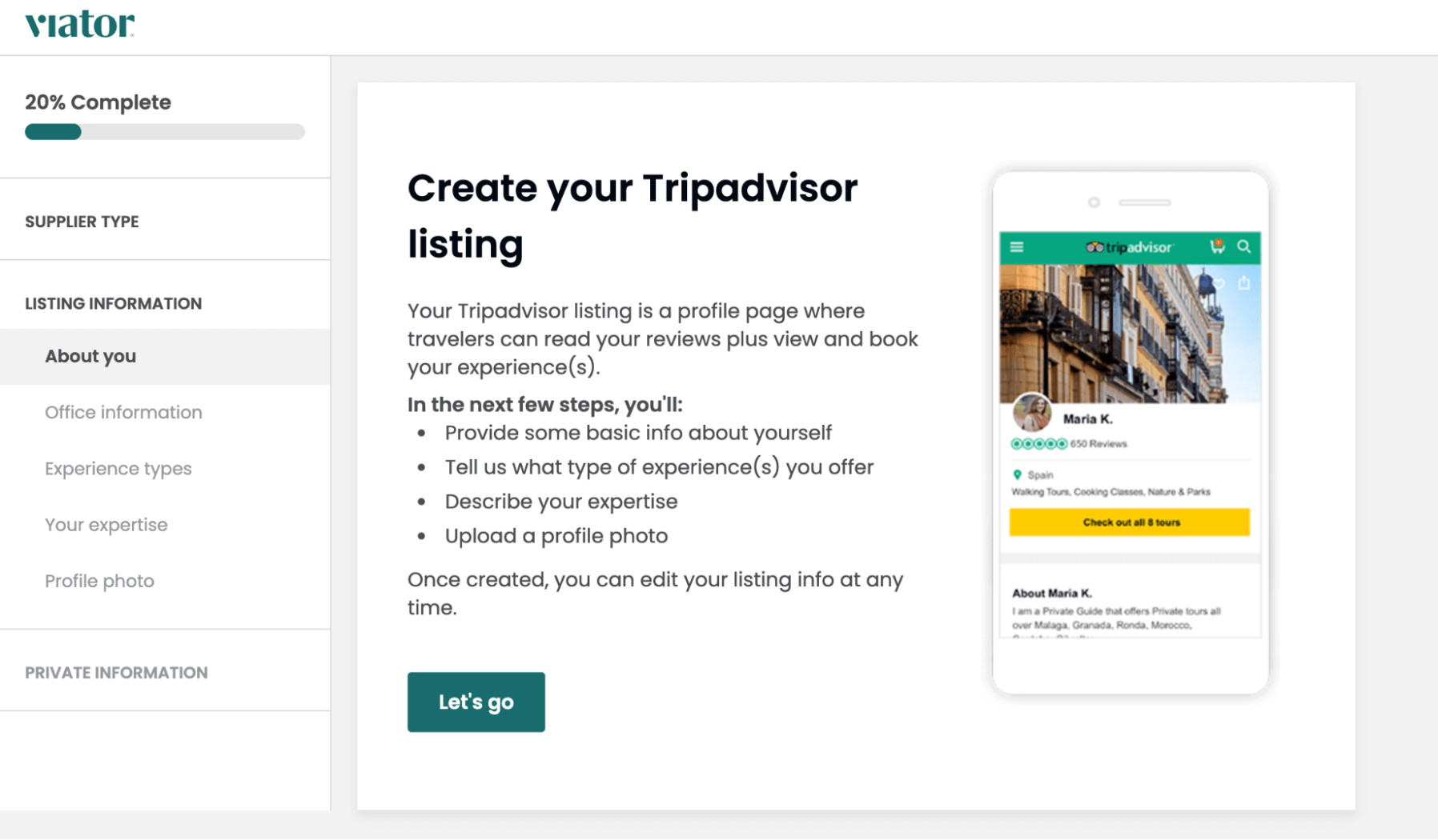 Create your Tripadvisor listing: Your Tripadvisor listing is a profile page where travelers can read your reviews plus view and book your experiences.