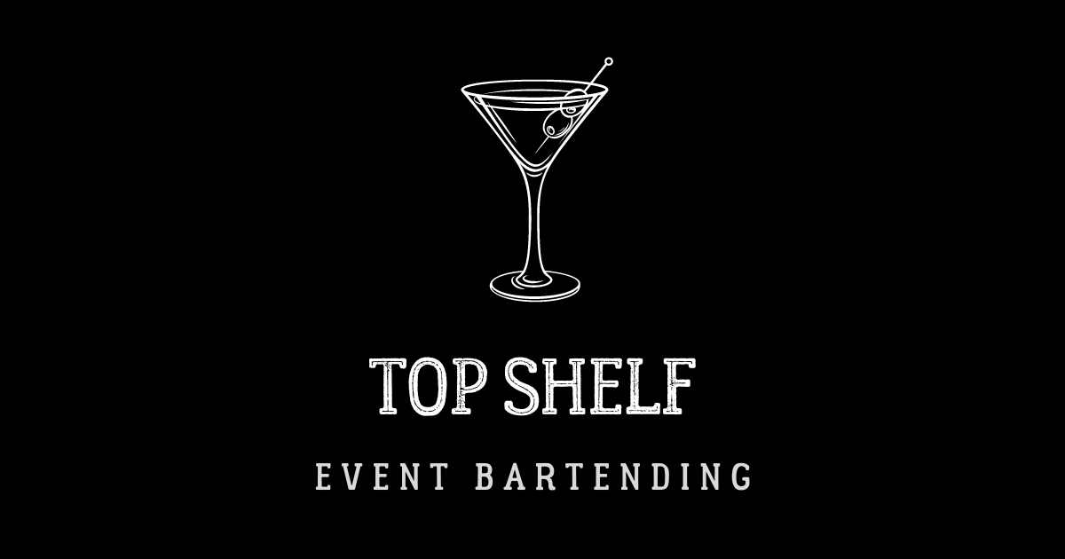 Top Shelf Event Bartending Home Spokane, WA