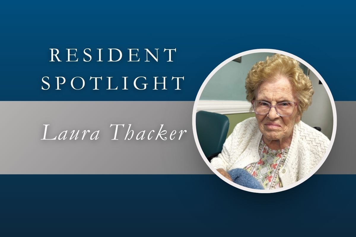 Resident Spotlight featuring Laura Thacker, elderly woman in a round photo frame, with text on a blue and gray background.