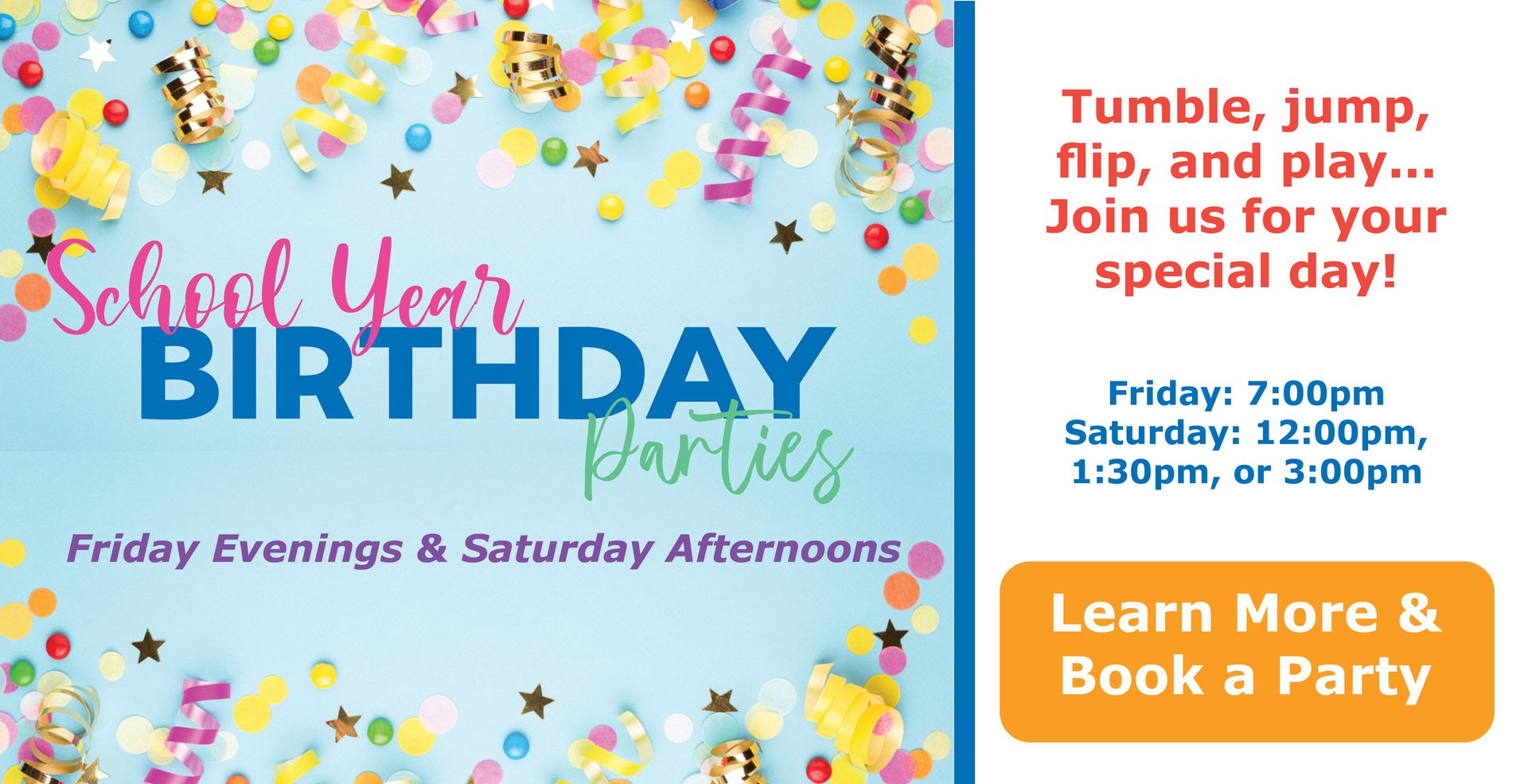 An advertisement for school year birthday parties on friday evenings and saturday afternoons