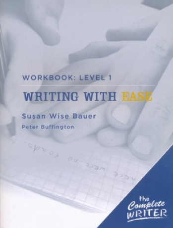 Workbook cover: “Writing with Ease” by Susan Wise Bauer and Peter Buffington, with white sculpted figures on blue.