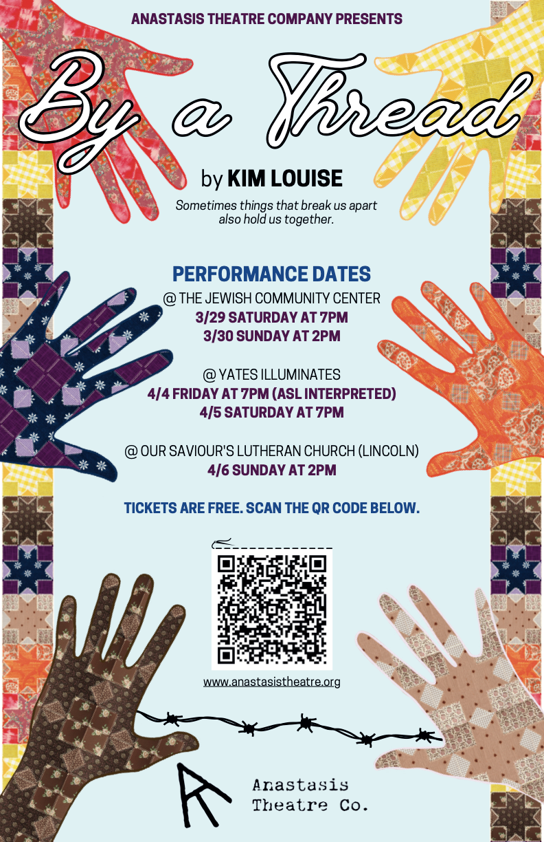 Poster for “By a Thread” by Kim Louise, with colorful handprints, a QR code, and performance dates