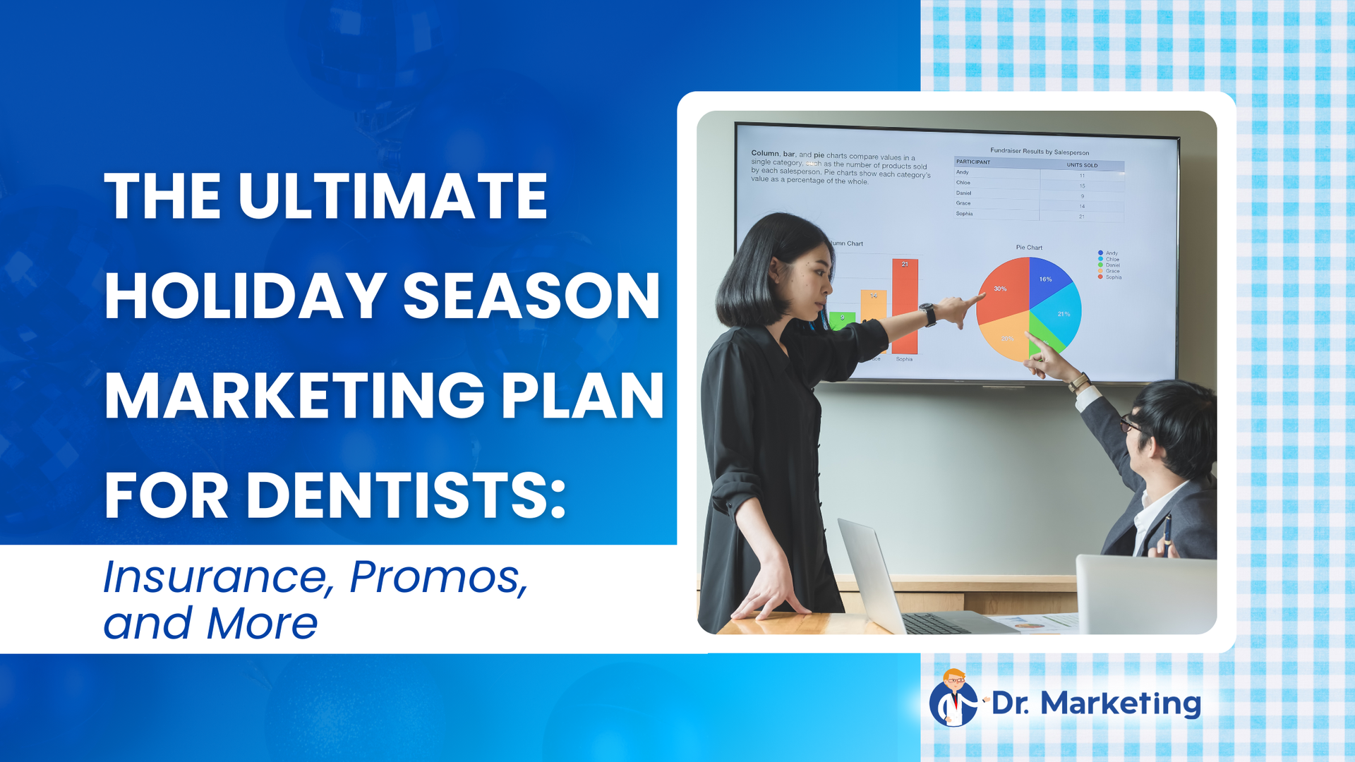Marketing plan for dentists, text over a photo of professionals, including a pie chart.