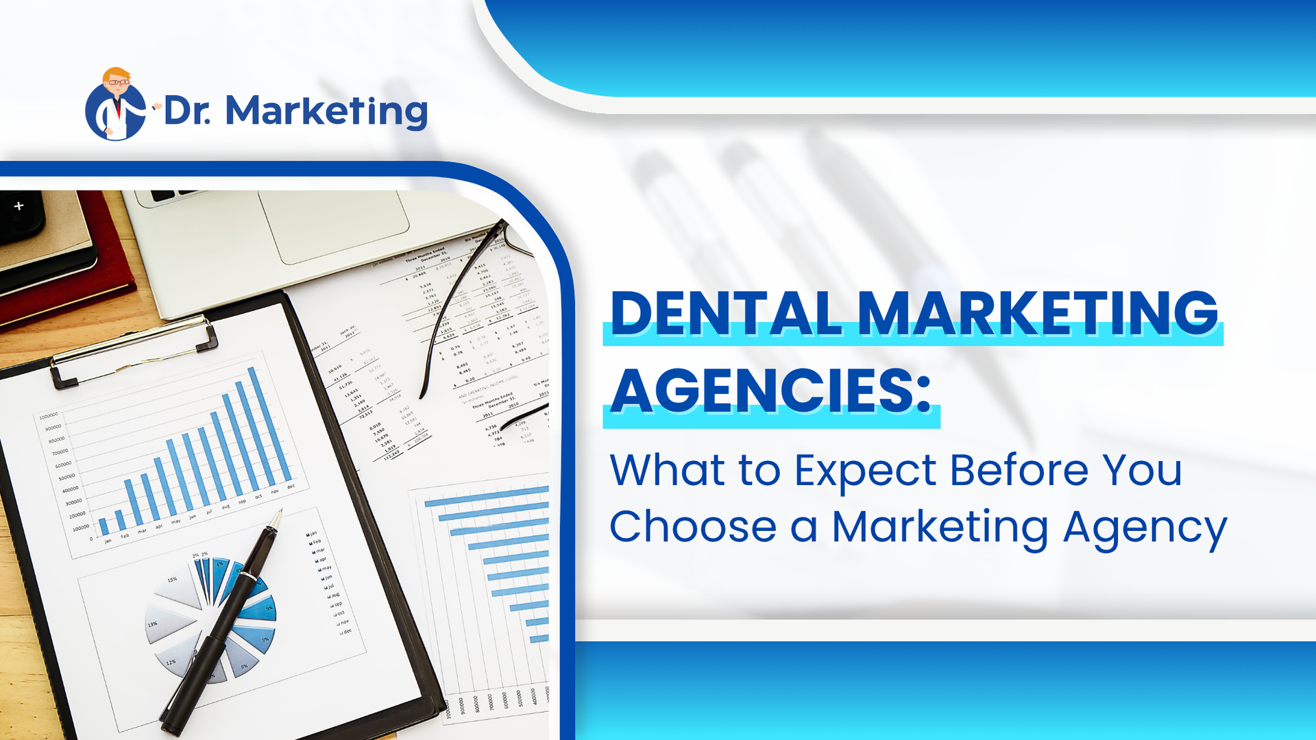 Dental marketing agencies : what to expect before you choose a marketing agency