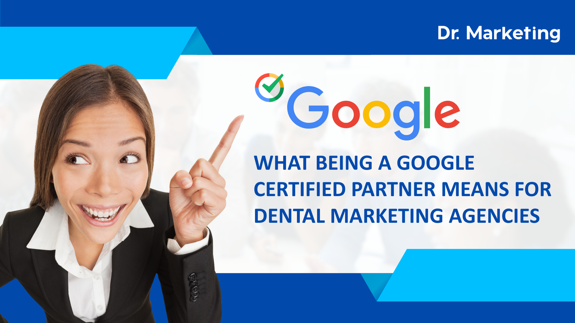 What being a google certified partner means for dental marketing agencies