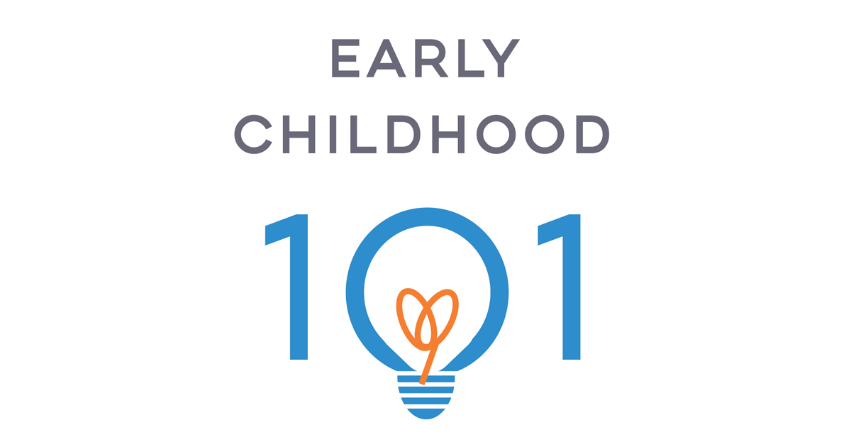 Early Childhood 101 | Glossary
