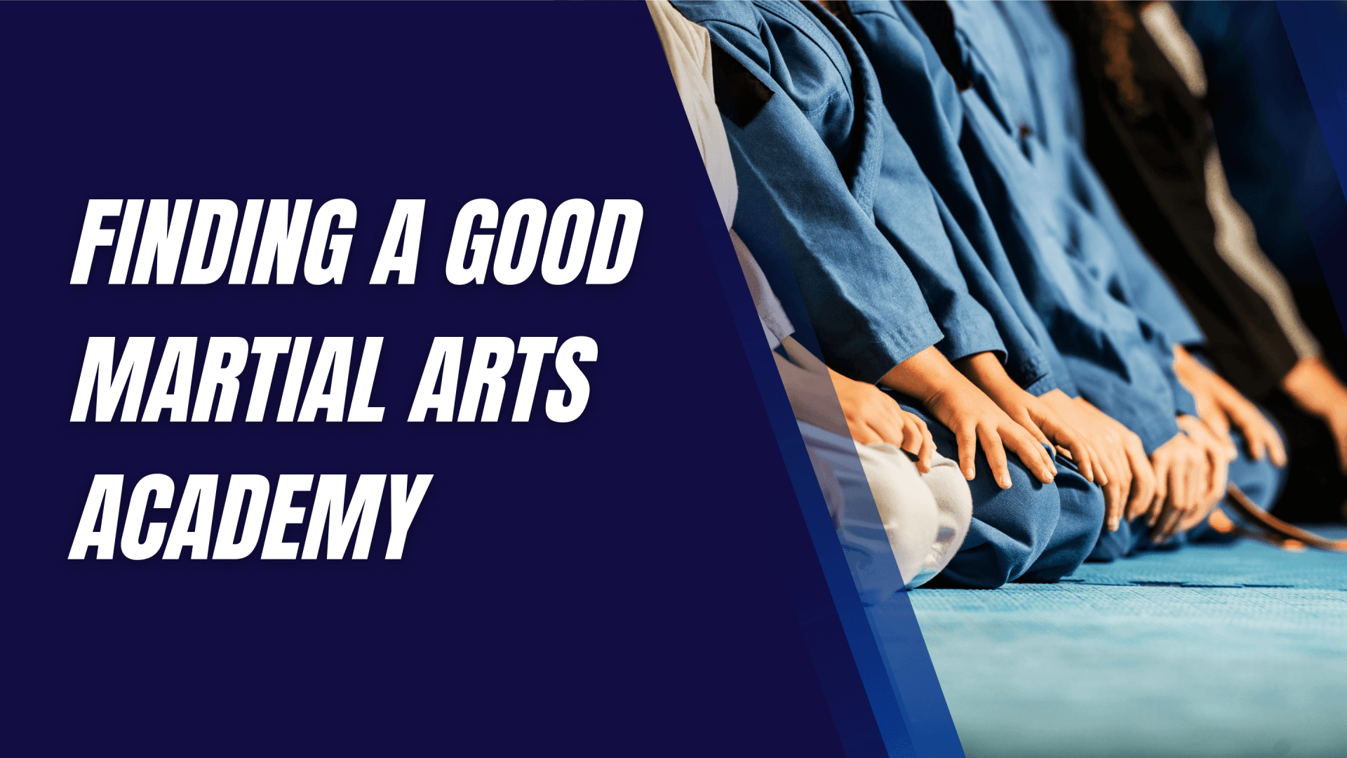 Finding a Good Martial Arts Academy